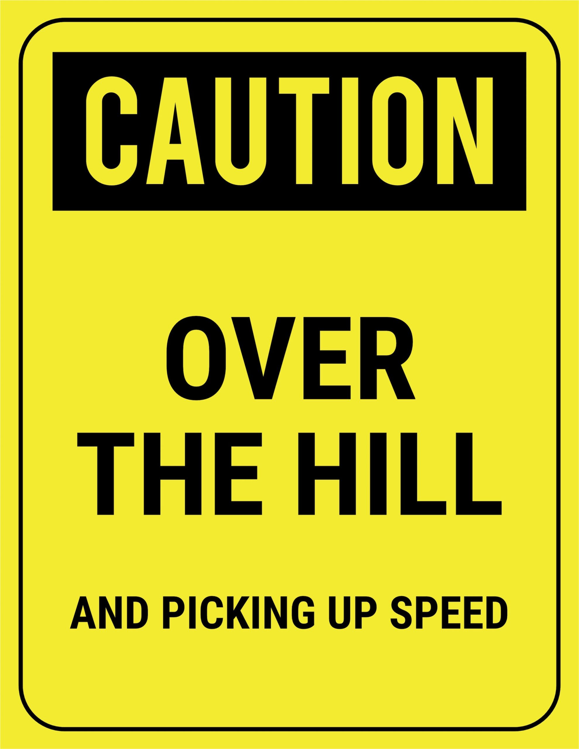 Over The Hill Sign Printable