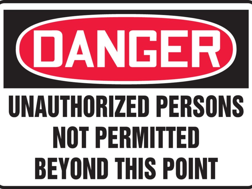 Danger Unauthorized Persons Not Permitted Beyond This Point