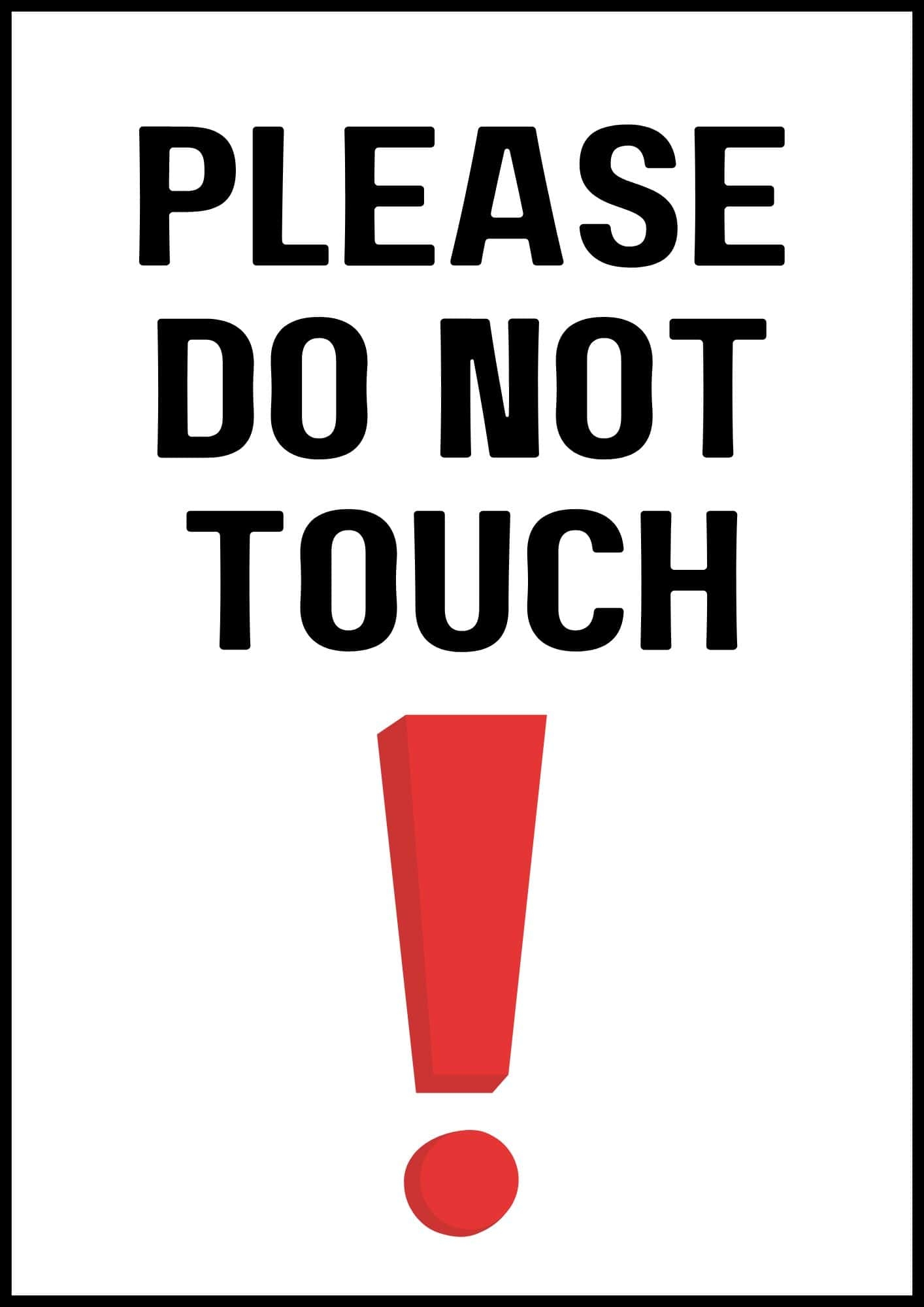 Do Not Touch Sign Printable 50 Free Designs The Pink Craft Box