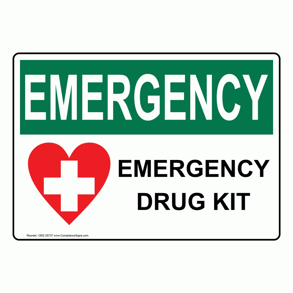 Emergency Sign Emergency Drug Kit OSHA