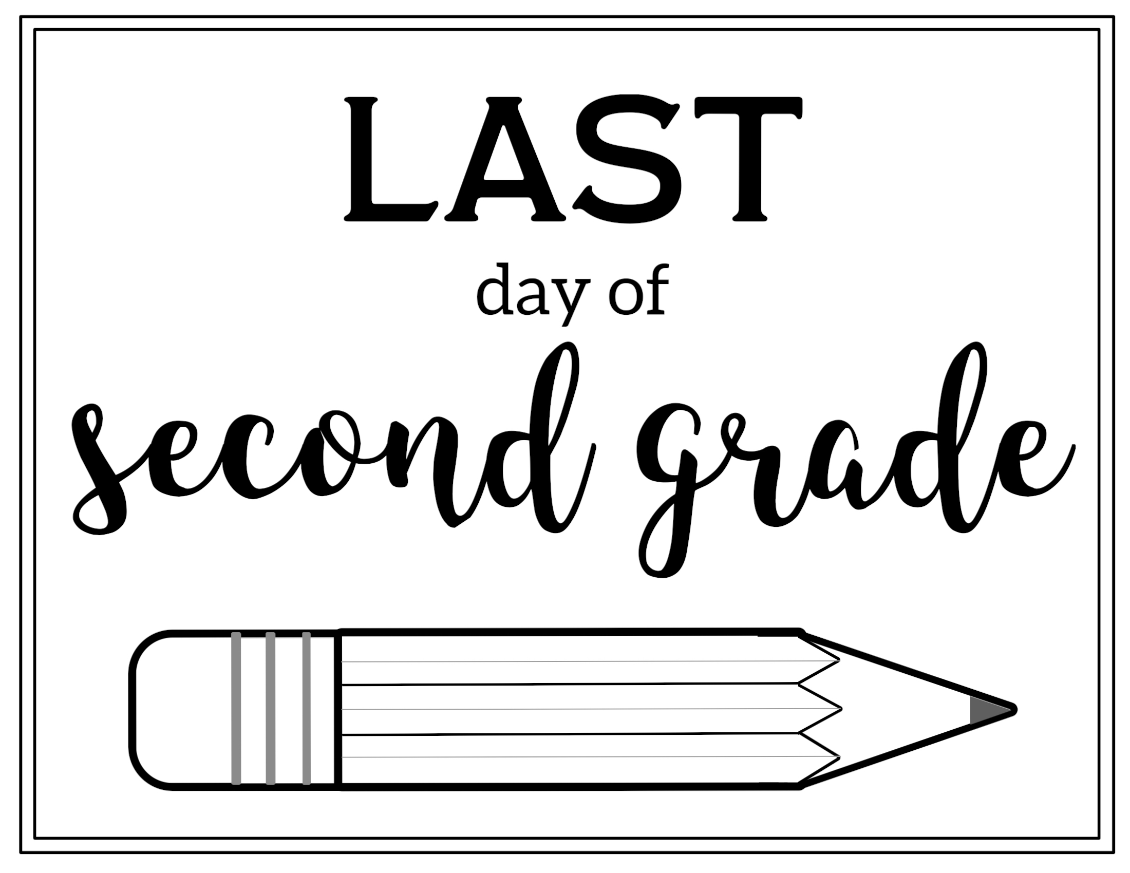 Free Printable Last Day Of School Sign Pencil Paper Trail Design