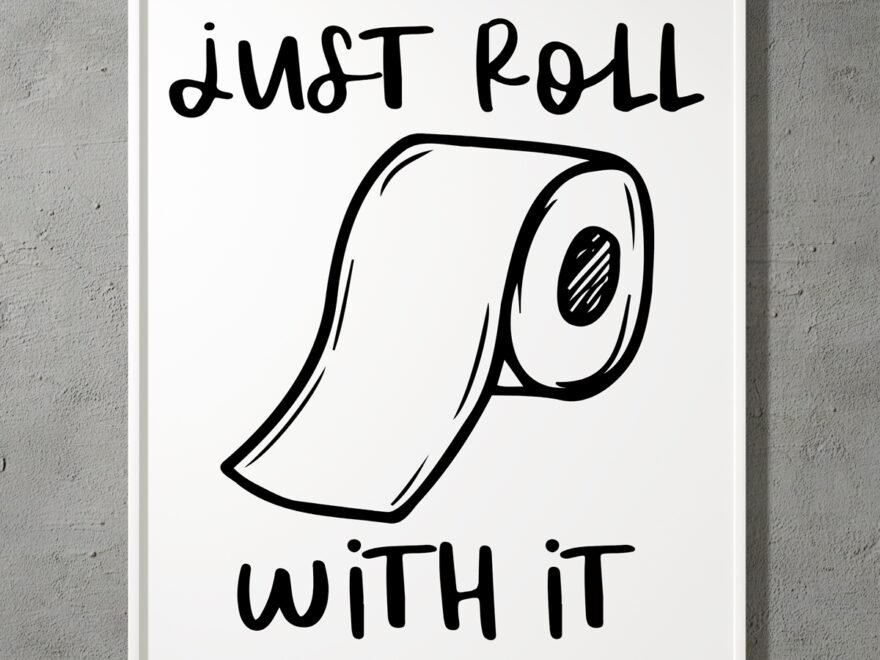 Funny bathroom signs printable free stand just roll with it Mom Envy