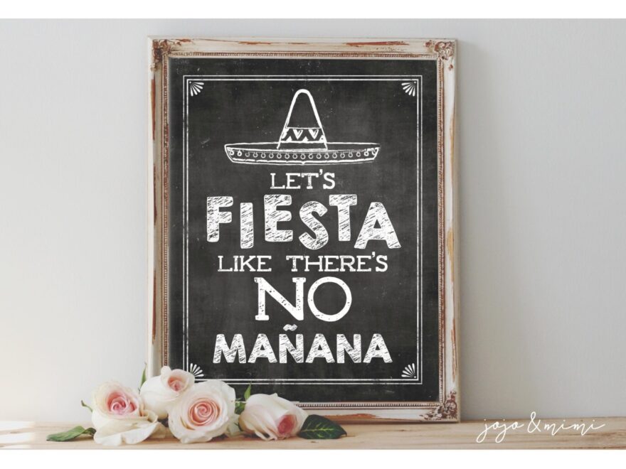 Instant let s FIESTA Like There s No Manana Printable Sign Chalkboard Printable Party Fiesta Mexican Decor Size Options Etsy