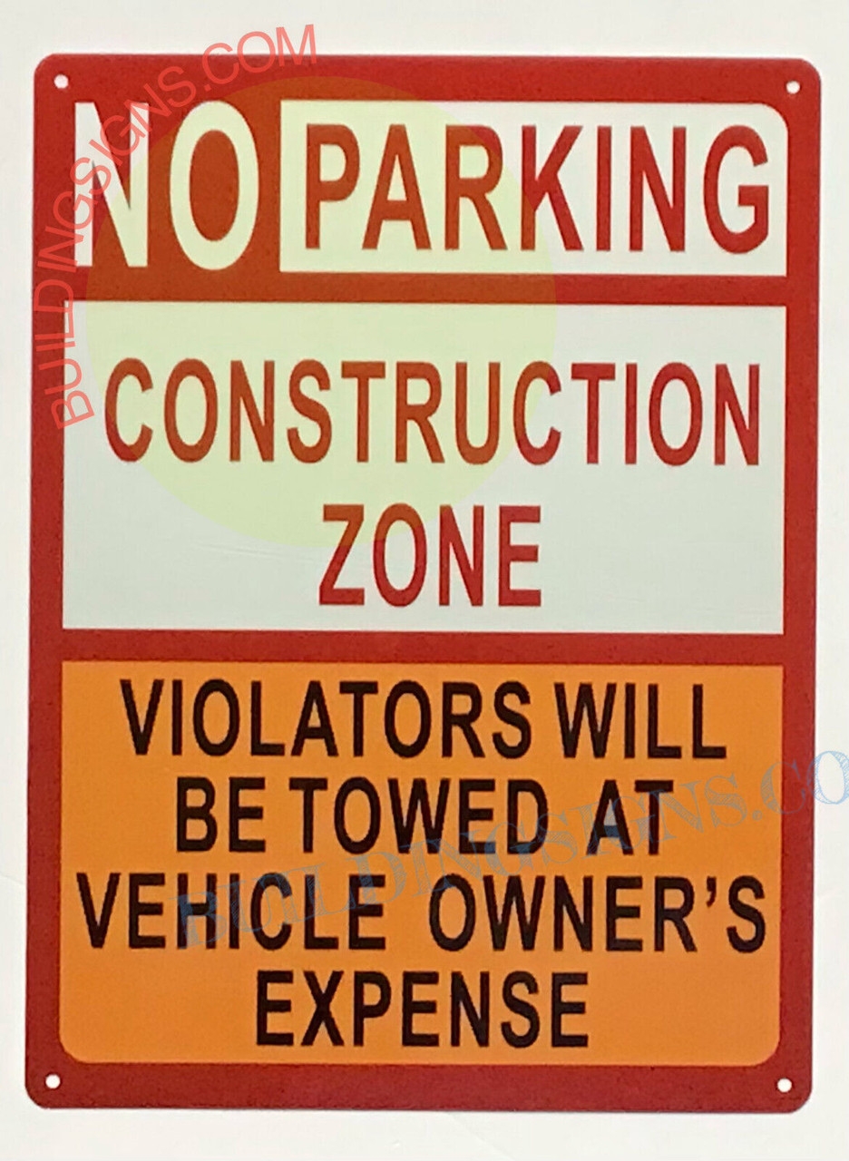 NO PARKING CONSTRUCTION ZONE SIGN 9x12 WHITE ALUMINUM HPDSIGNS NYC