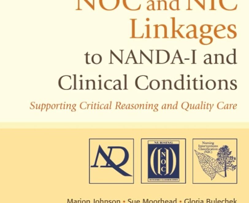 NOC And NIC Linkages To NANDA I And Clinical Conditions NANDA NOC And NIC Linkages 9780323077033 Medicine Health Science Books Amazon
