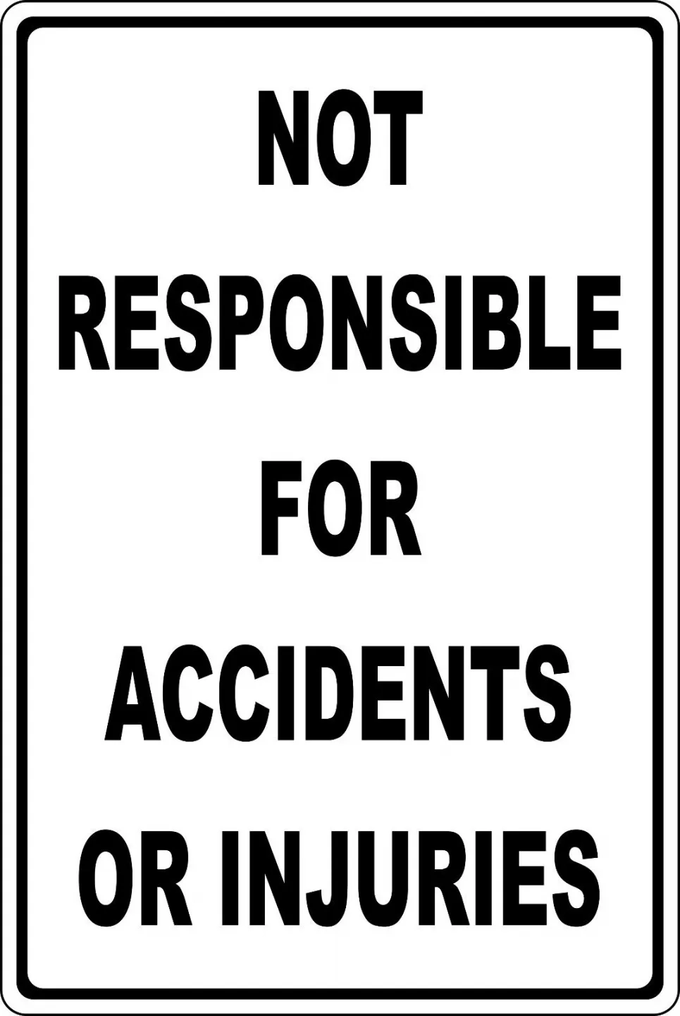 Not Responsible For Accidents Sign Printable Printable Party Favors