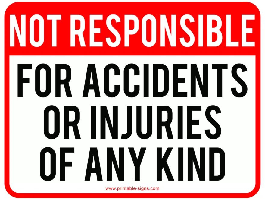 Not Responsible For Accidents Sign Printable Printable Party Favors