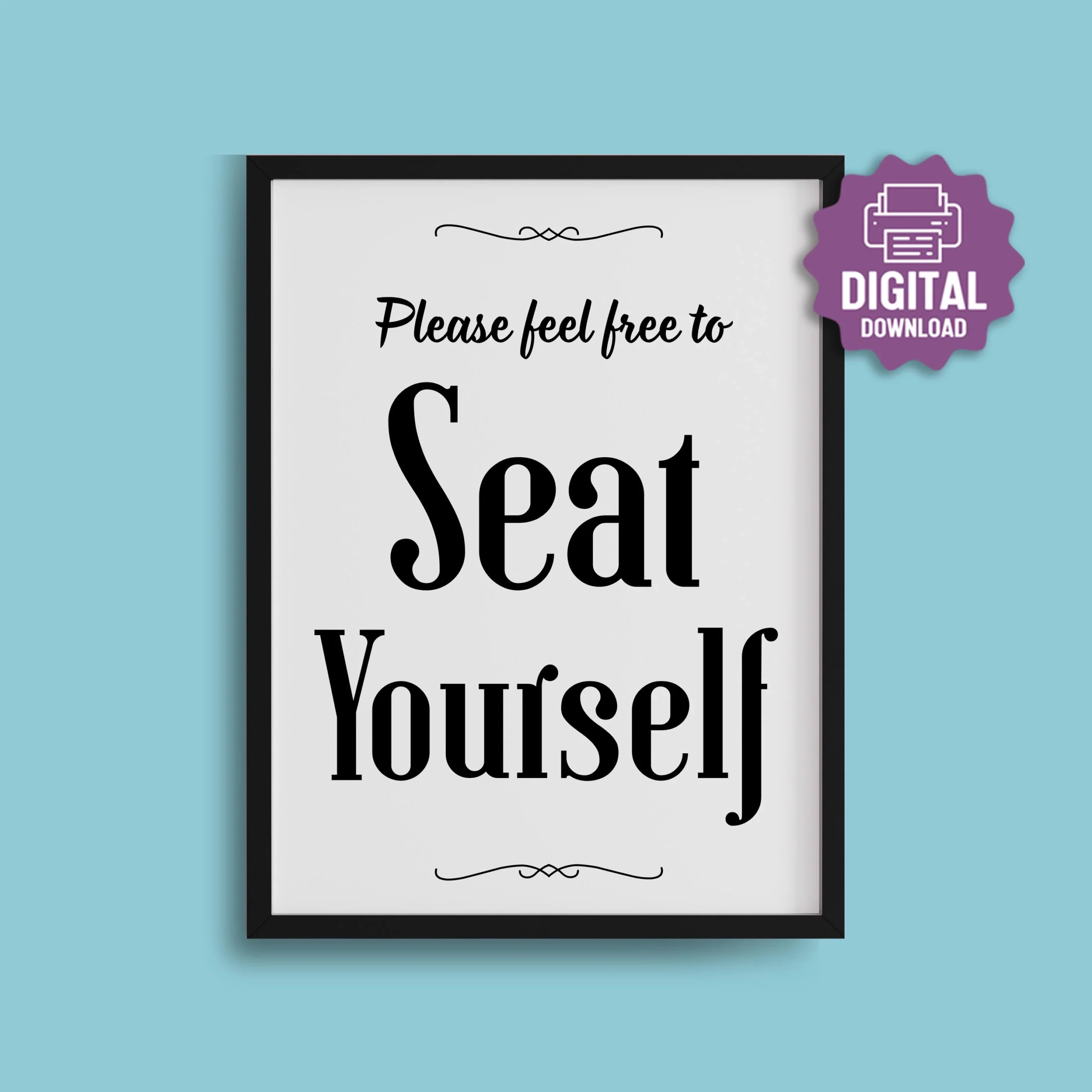 PRINTABLE Seat Yourself SIGN Please Feel Free To Seat Yourself Restaurant Cafe Hostess Station Theatre Seating Wedding Ceremony JPG Etsy