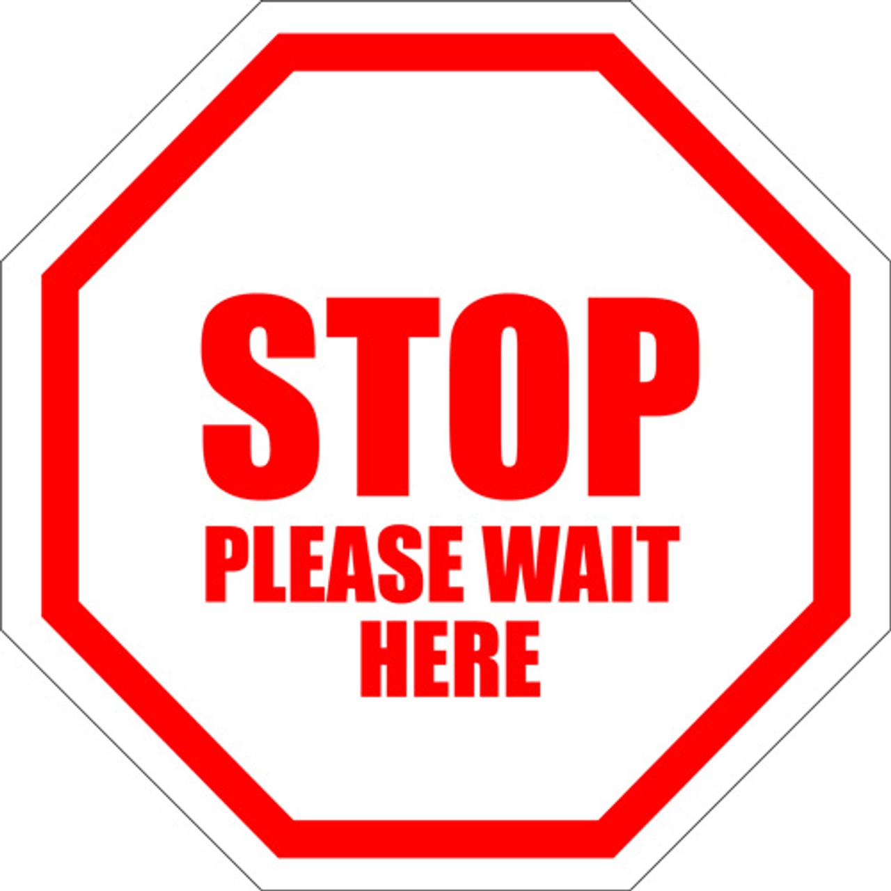 STOP Please Wait Here Floor Sign Custom Signs Available With Your Favorite Slogan STOP Please Wait Here Floor Sign Custom Signs Available With Your Favorite Slogan