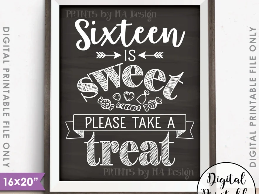 Sweet 16 Sign Sixteen Is Sweet Please Take A Treat Sweet Sixteen Party Candy Bar Chalkboard Style PRINTABLE 8x10 16x20 Sweet 16 Sign