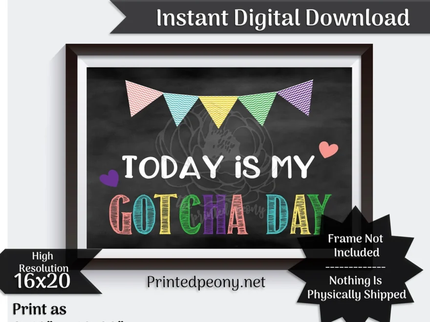 Today Is My Gotcha Day Adoption Sign Adoption Announcement Adoption Gift Chalkboard Printable Adoption Photo Prop Instant Digital Download Etsy
